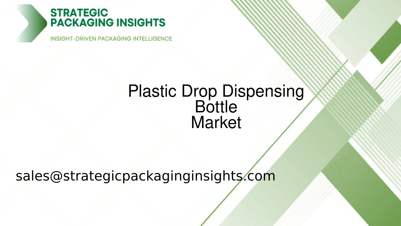 Plastic Drop Dispensing Bottle Market Size, Future Growth and Forecast 2033