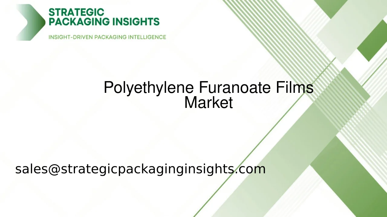 Polyethylene Furanoate Films Market Size, Future Growth and Forecast 2033