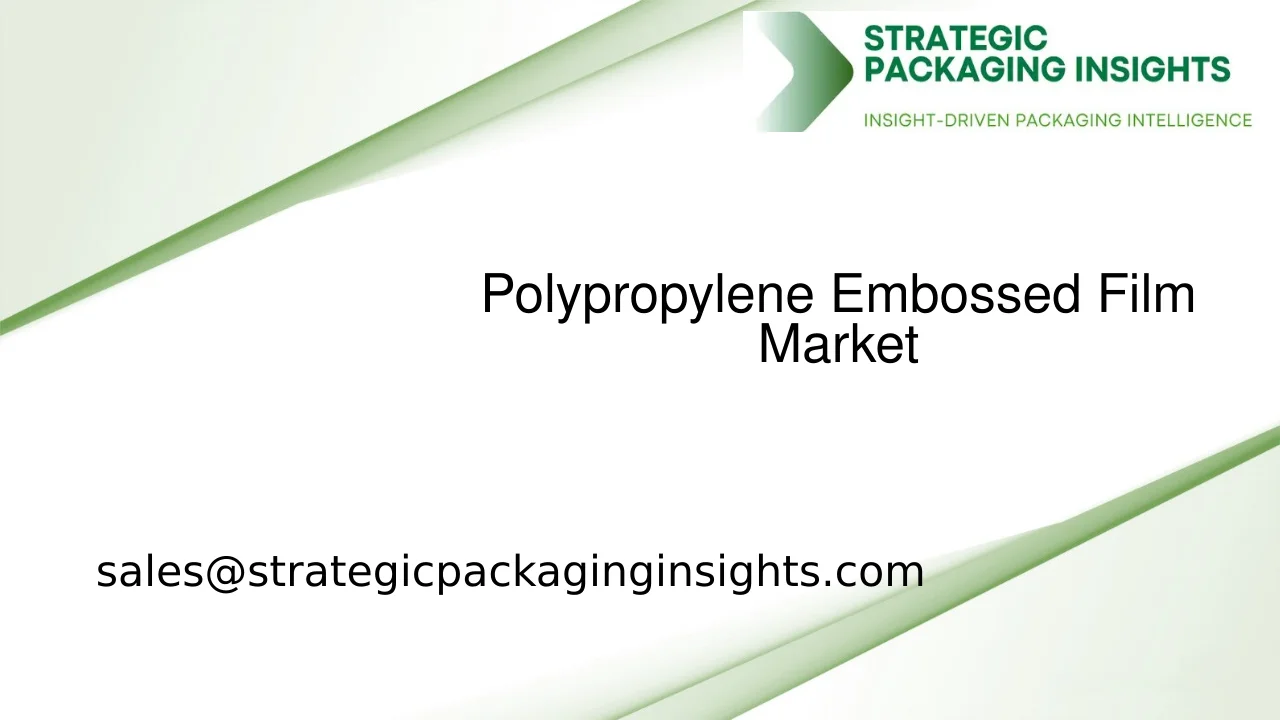 Polypropylene Embossed Film Market Size, Future Growth and Forecast 2033
