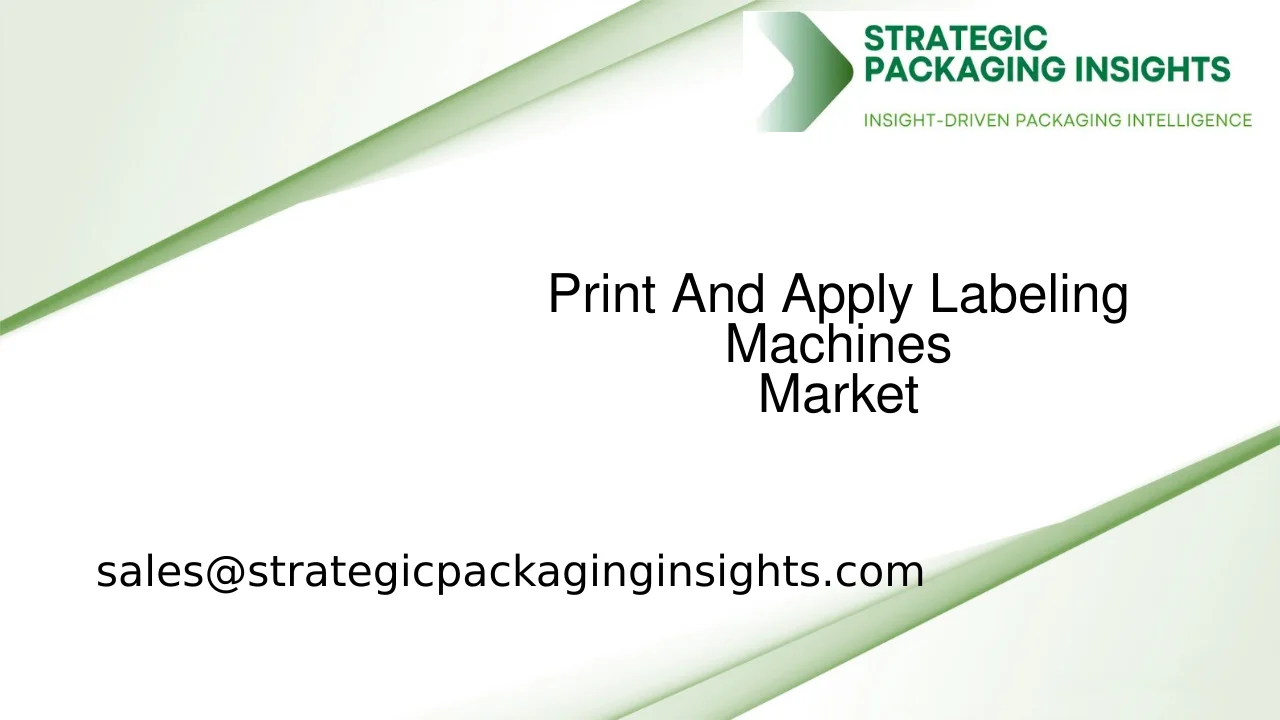 Print And Apply Labeling Machines Market Size, Future Growth and Forecast 2033