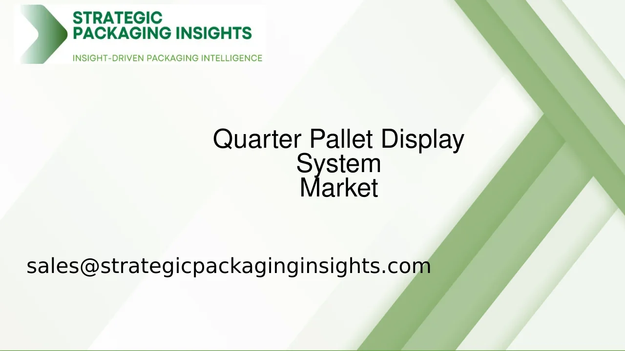 Quarter Pallet Display System Market Size, Future Growth and Forecast 2033