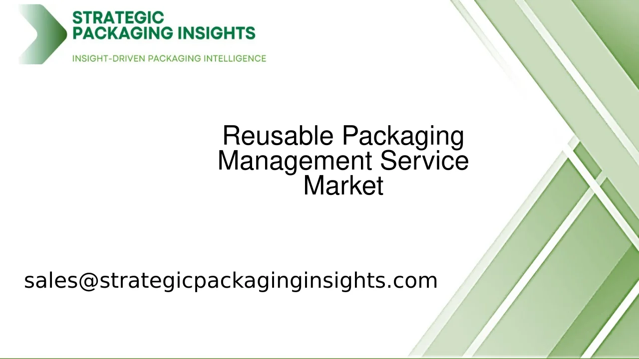 Reusable Packaging Management Service Market Size, Future Growth and Forecast 2033