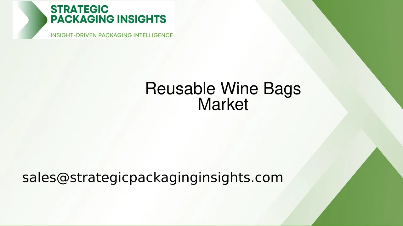 Reusable Wine Bags Market Size, Future Growth and Forecast 2033