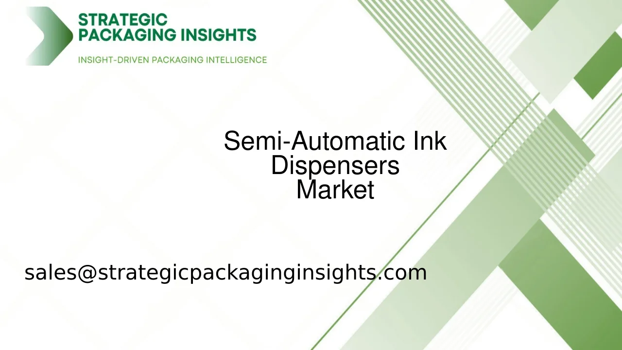 Semi-Automatic Ink Dispensers Market Size, Future Growth and Forecast 2033