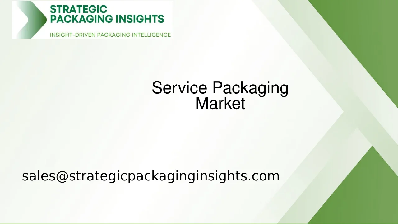 Service Packaging Market Size, Future Growth and Forecast 2033