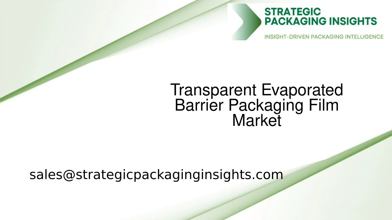 Transparent Evaporated Barrier Packaging Film Market Size, Future Growth and Forecast 2033