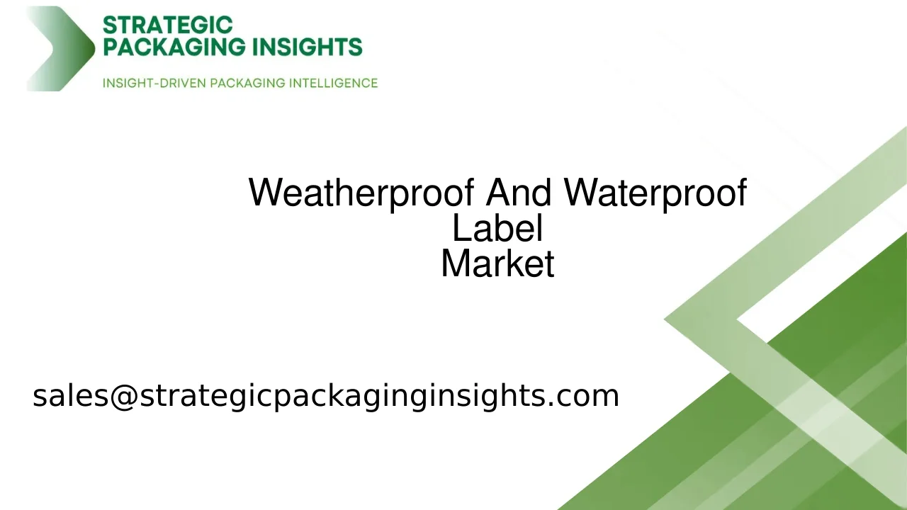 Weatherproof And Waterproof Label Market Size, Future Growth and Forecast 2033