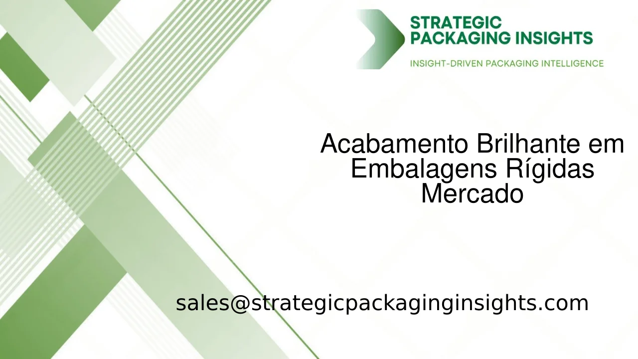 Tamanho do Mercado de Embalagens Rígidas com Acabamento Brilhante, Crescimento Futuro e Previsão 2033