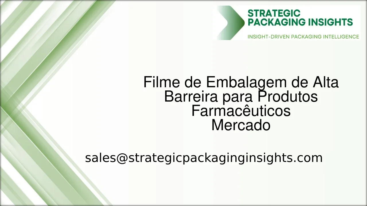 Tamanho do Mercado de Filme de Embalagem de Alta Barreira para Produtos Farmacêuticos, Crescimento Futuro e Previsão 2033