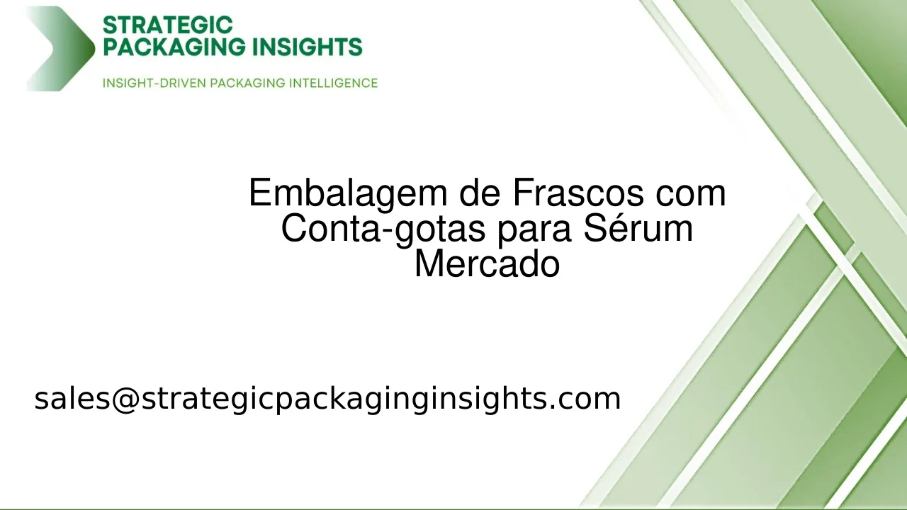 Tamanho do Mercado de Embalagem de Frascos com Conta-gotas para Sérum, Crescimento Futuro e Previsão 2033