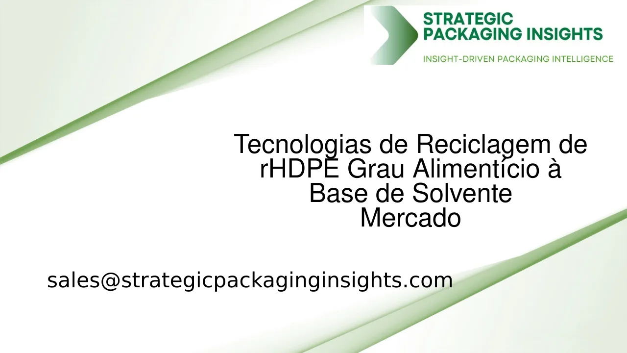 Tamanho do Mercado de Tecnologias de Reciclagem de rHDPE Grau Alimentício à Base de Solvente, Crescimento Futuro e Previsão 2033