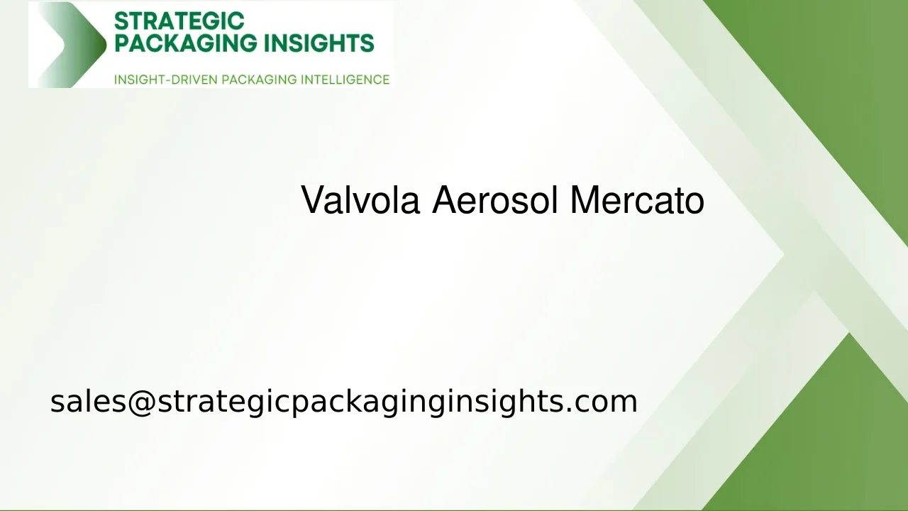 Dimensioni del Mercato delle Valvole Aerosol, Crescita Futura e Previsioni 2033