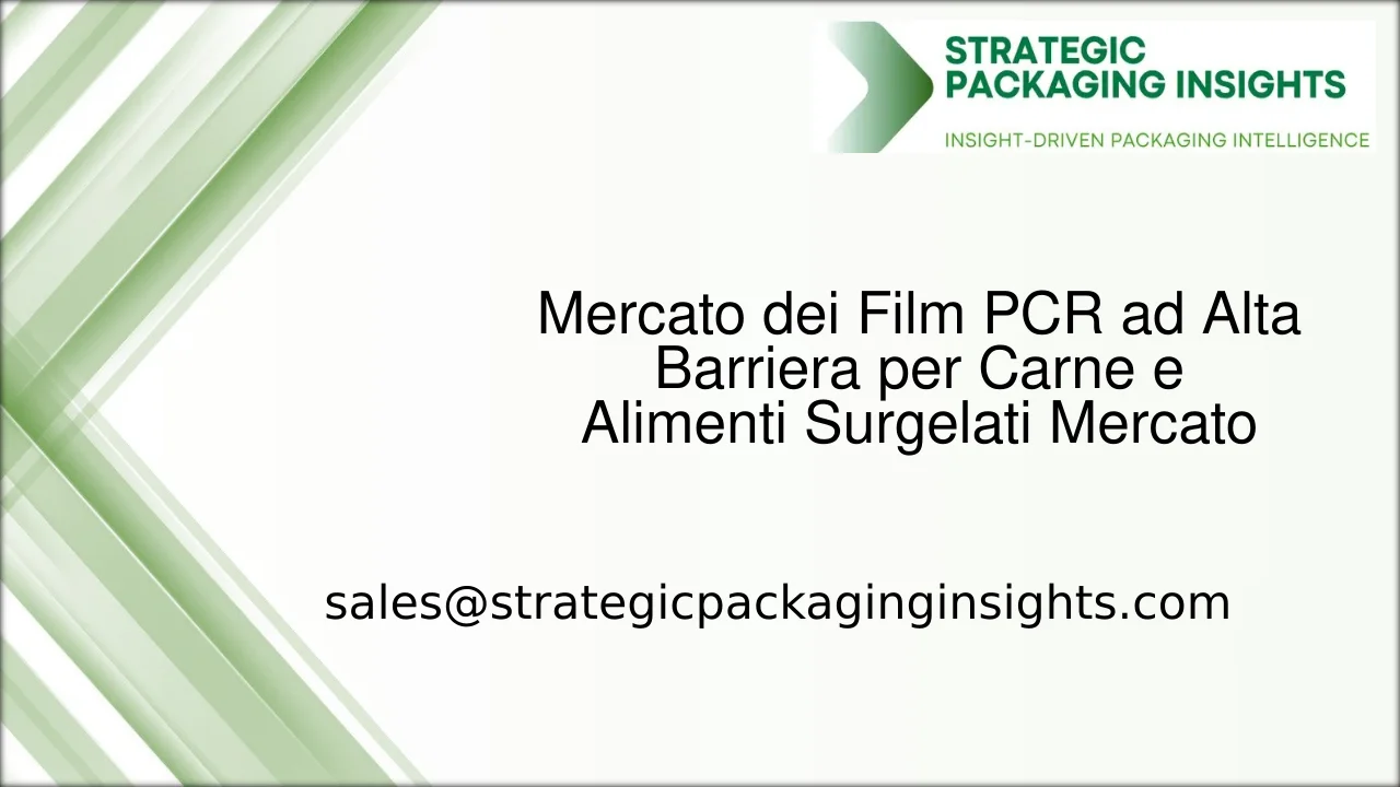 Mercato dei Film PCR ad Alta Barriera per Carne e Alimenti Surgelati Dimensioni del Mercato, Crescita Futura e Previsioni 2033