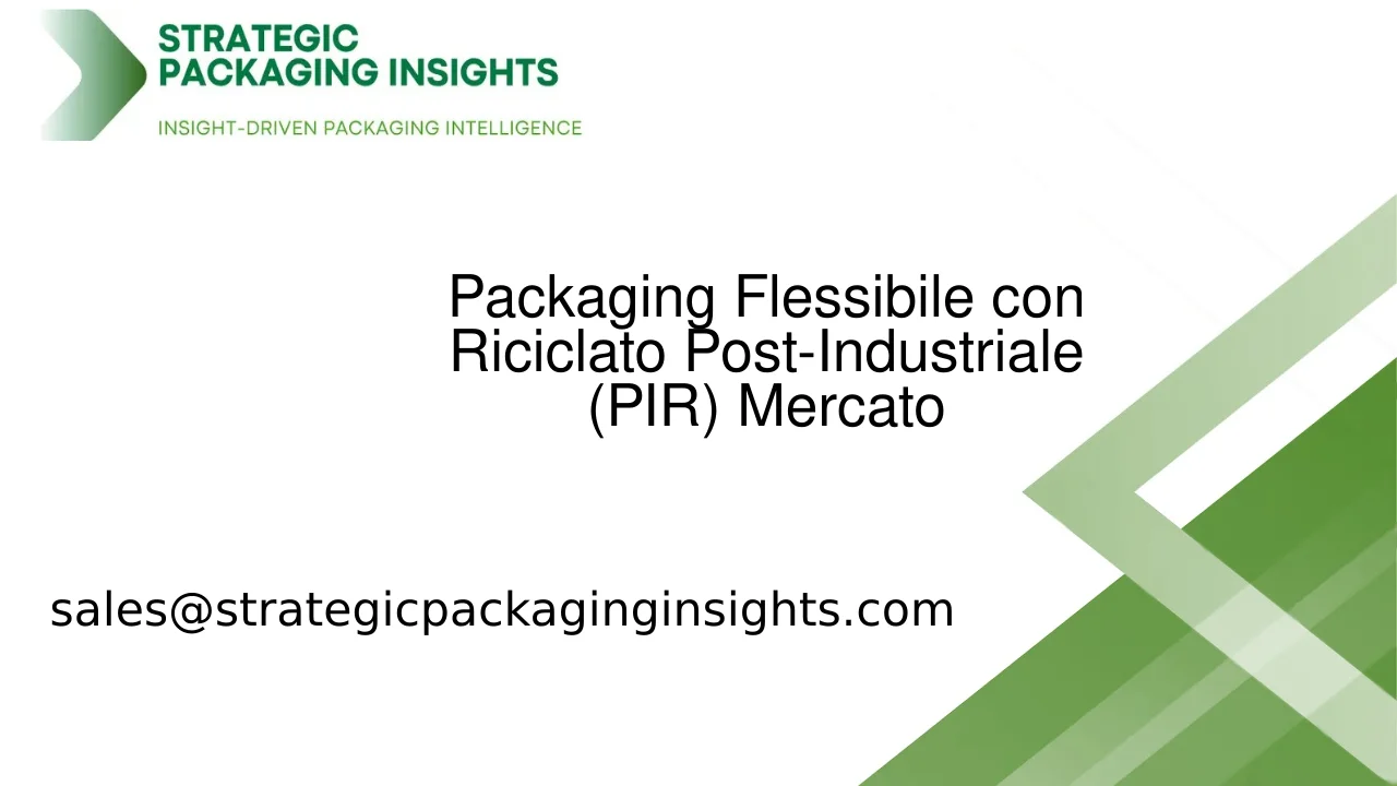 Dimensioni del Mercato del Packaging Flessibile con Riciclato Post-Industriale (PIR), Crescita Futura e Previsioni 2033