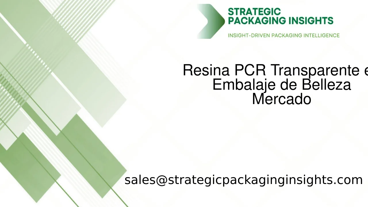 Tamaño del Mercado de Resina PCR Transparente en Embalaje de Belleza, Crecimiento Futuro y Pronóstico 2033
