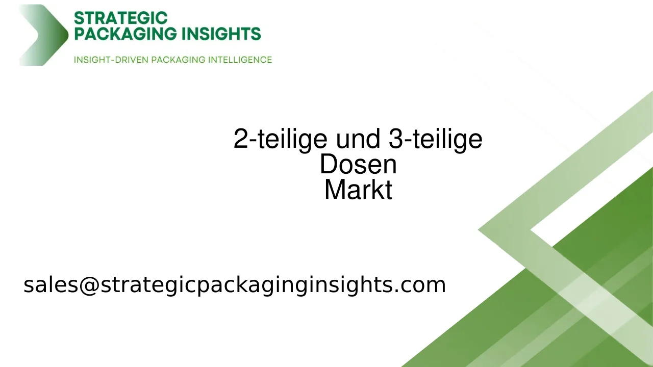 Marktgröße für 2-teilige und 3-teilige Dosen, zukünftiges Wachstum und Prognose 2033