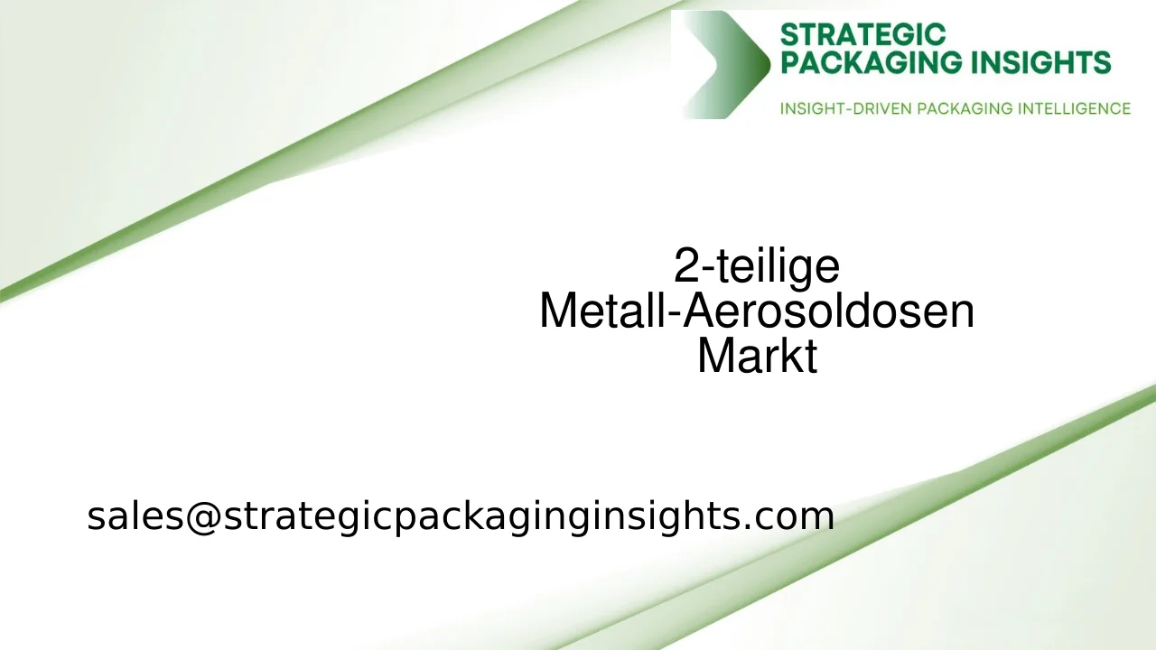 Marktgröße für 2-teilige Metall-Aerosoldosen, zukünftiges Wachstum und Prognose 2033