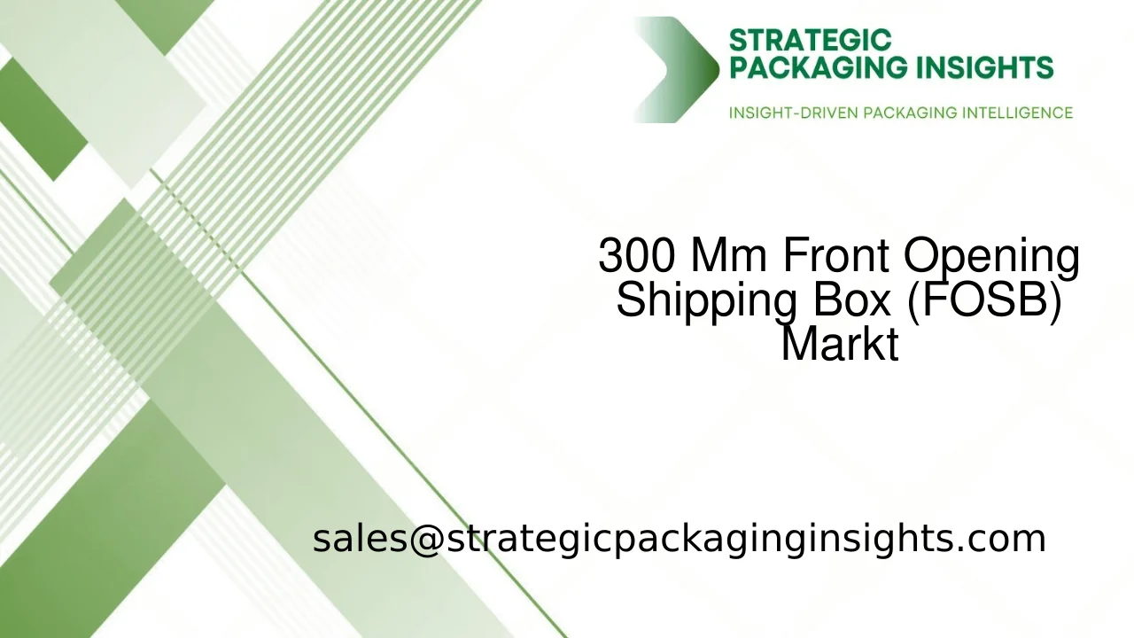 Marktgröße für 300 Mm Front Opening Shipping Box (FOSB), zukünftiges Wachstum und Prognose 2033