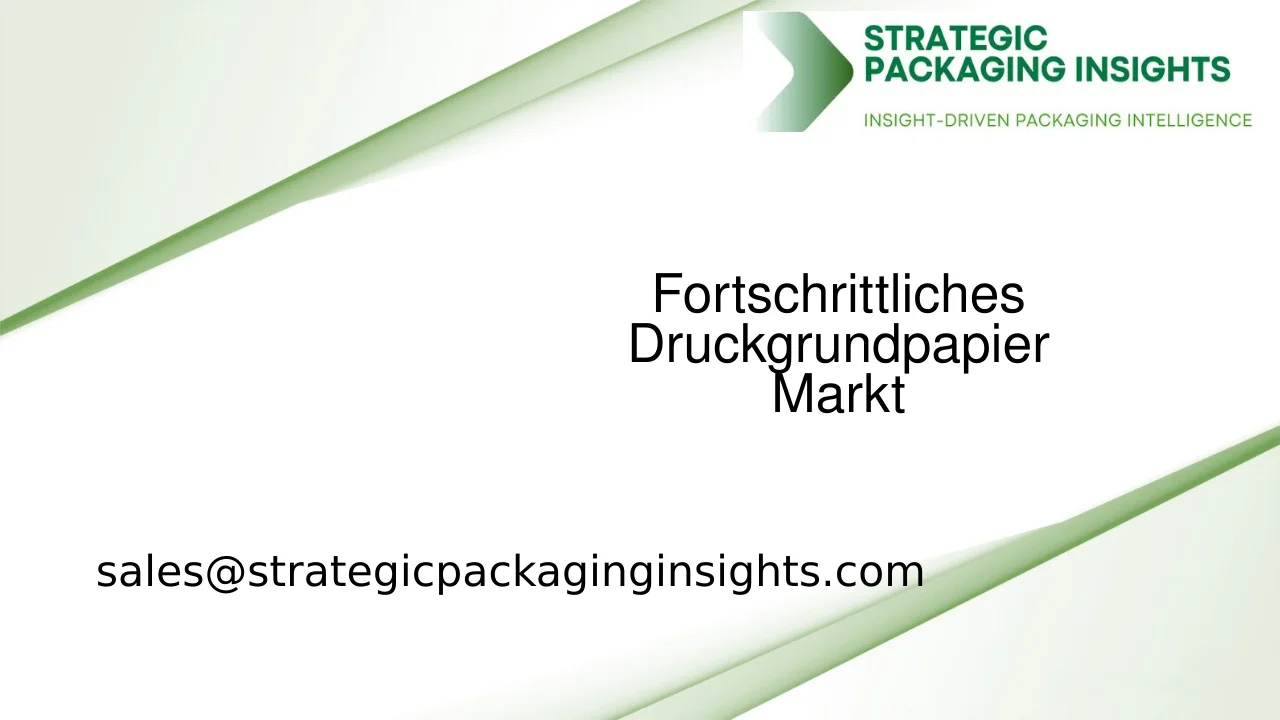 Marktgröße für fortschrittliches Druckgrundpapier, zukünftiges Wachstum und Prognose 2033