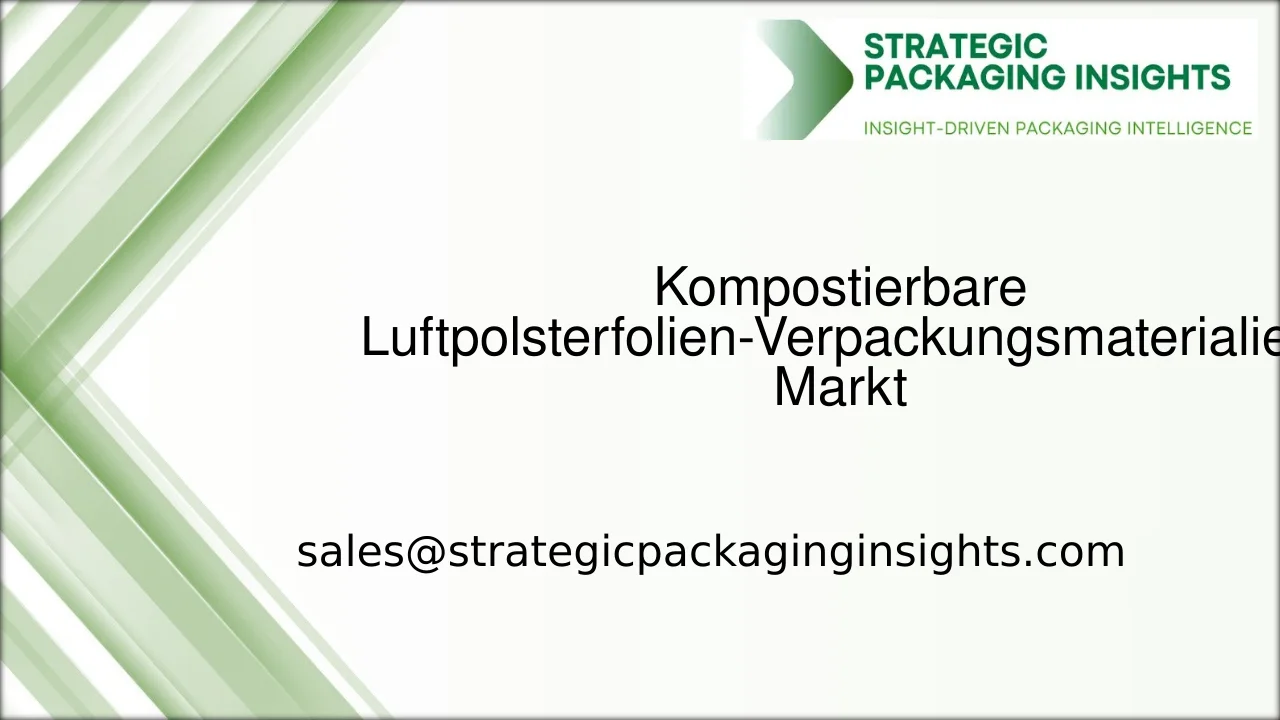 Marktgröße, zukünftiges Wachstum und Prognose für kompostierbare Luftpolsterfolien-Verpackungsmaterialien 2033