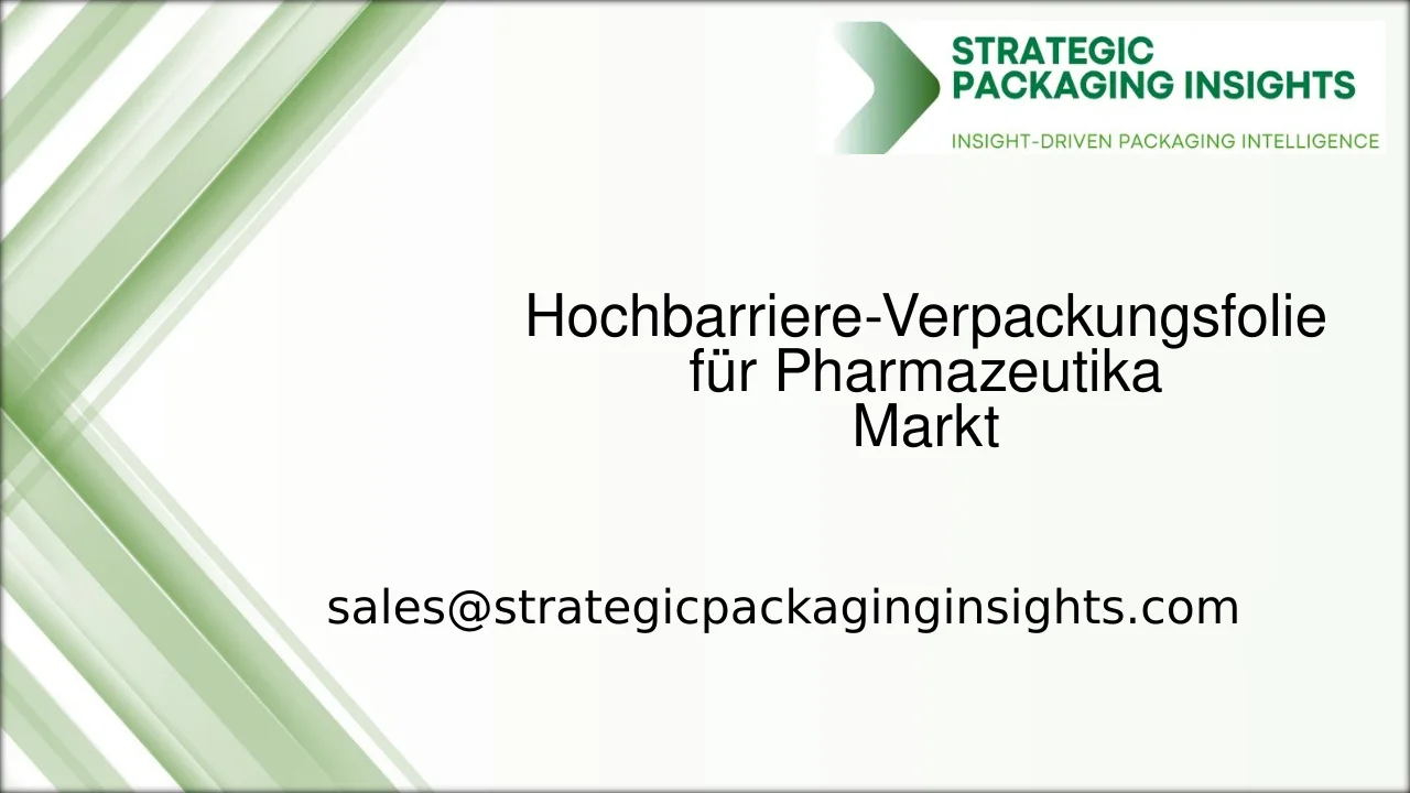 Marktgröße für Hochbarriere-Verpackungsfolie für Pharmazeutika, zukünftiges Wachstum und Prognose 2033