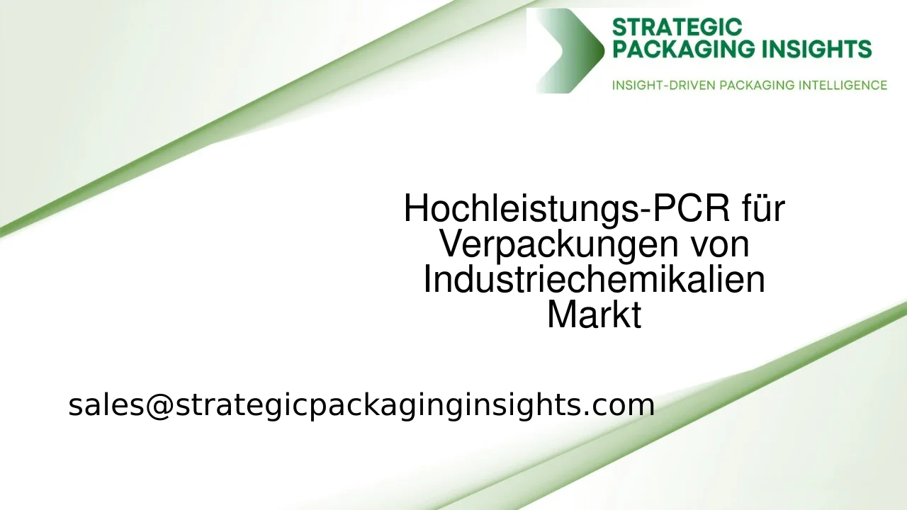 Marktgröße, zukünftiges Wachstum und Prognose 2033 für Hochleistungs-PCR für Verpackungen von Industriechemikalien