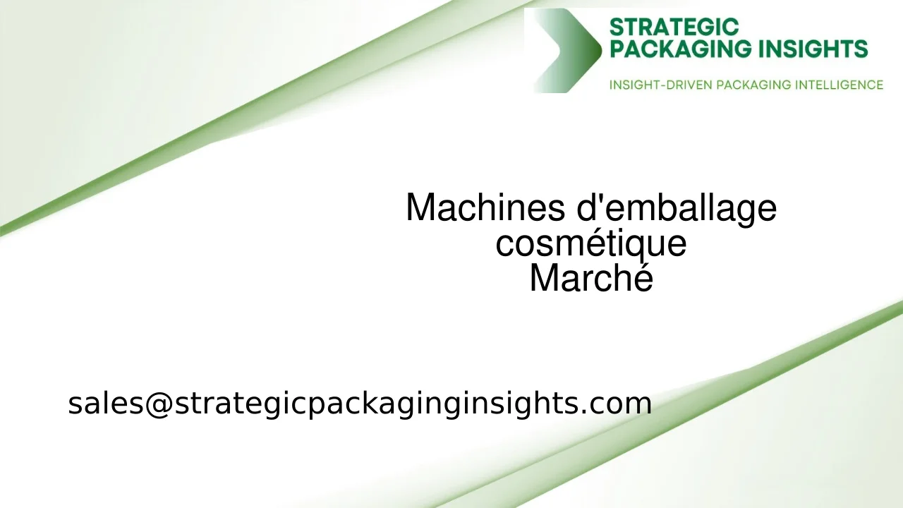Taille du marché des machines d'emballage cosmétique, croissance future et prévisions 2033