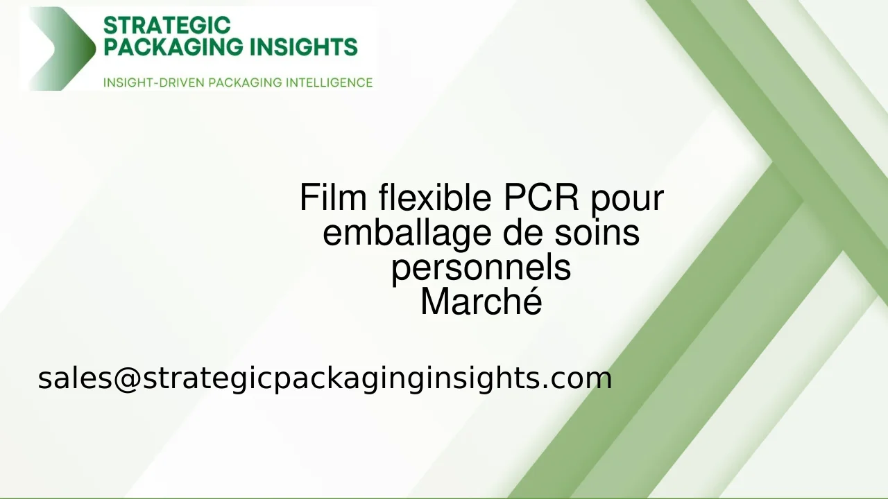 Taille du marché, croissance future et prévisions du marché du film flexible PCR pour emballage de soins personnels 2033