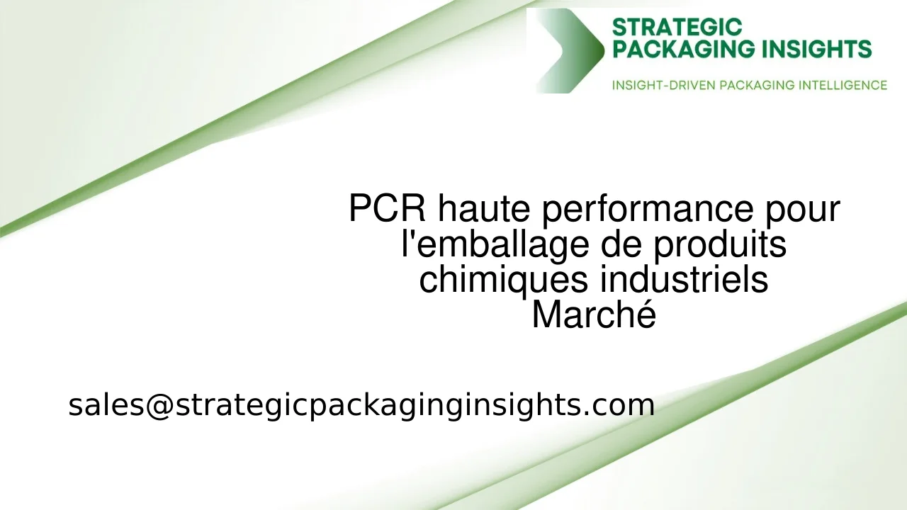 Taille du marché, croissance future et prévisions 2033 pour le PCR haute performance pour l'emballage de produits chimiques industriels