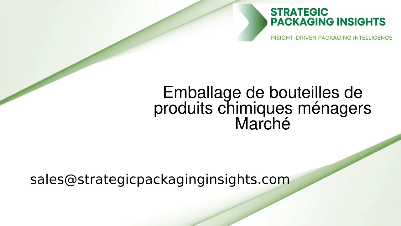 Taille du marché de l'emballage de bouteilles de produits chimiques ménagers, croissance future et prévisions 2033