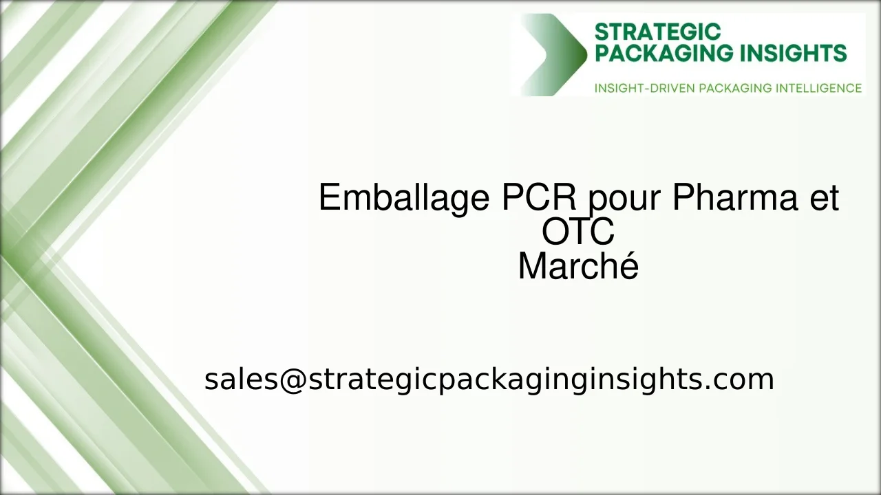 Taille du marché de l'emballage PCR pour Pharma et OTC, croissance future et prévisions 2033