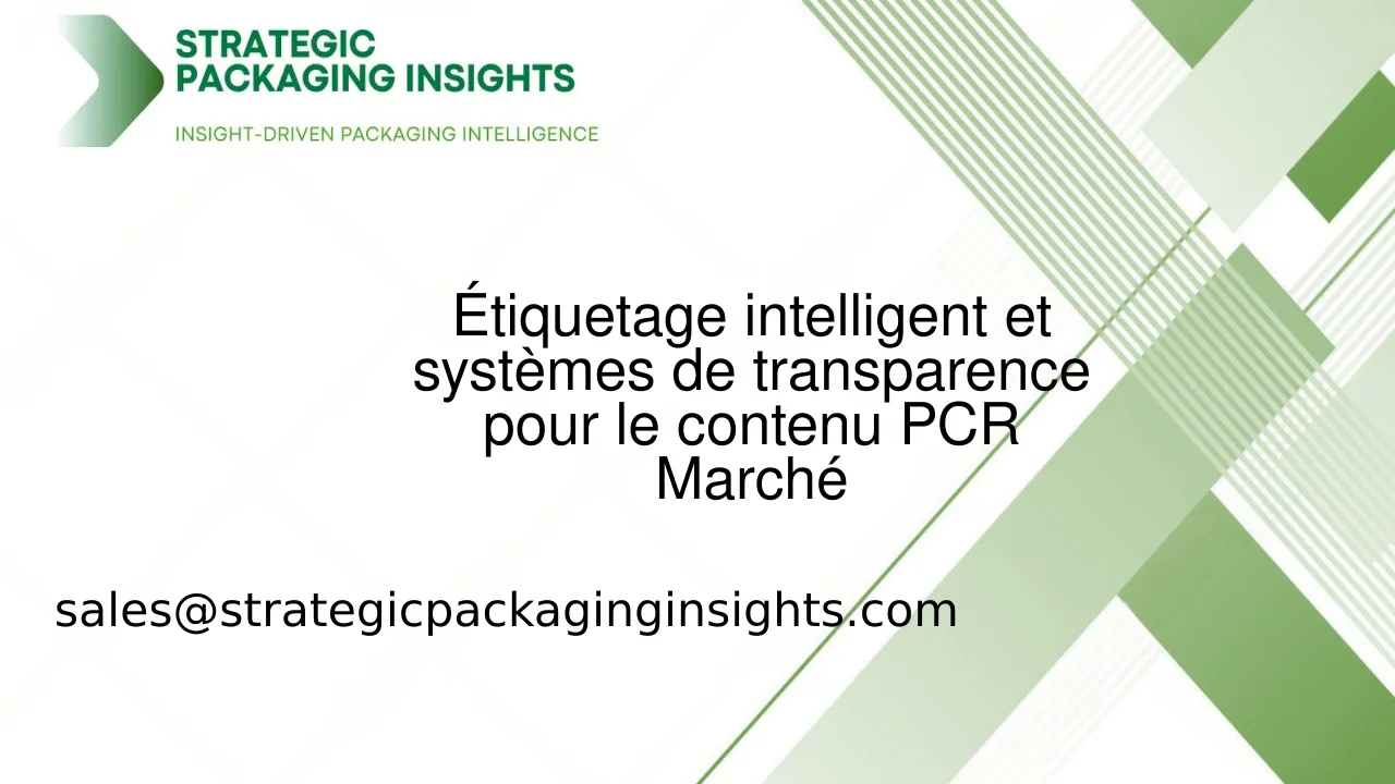 Taille du marché des systèmes d'étiquetage intelligent et de transparence pour le contenu PCR, croissance future et prévisions 2033