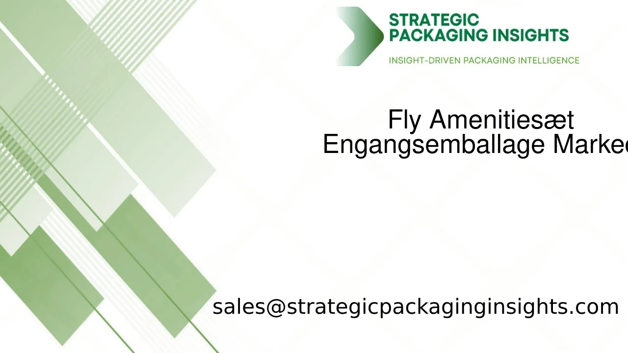 Fly Amenitiesæt Engangsemballage Markedsstørrelse, Fremtidig Vækst og Prognose 2033