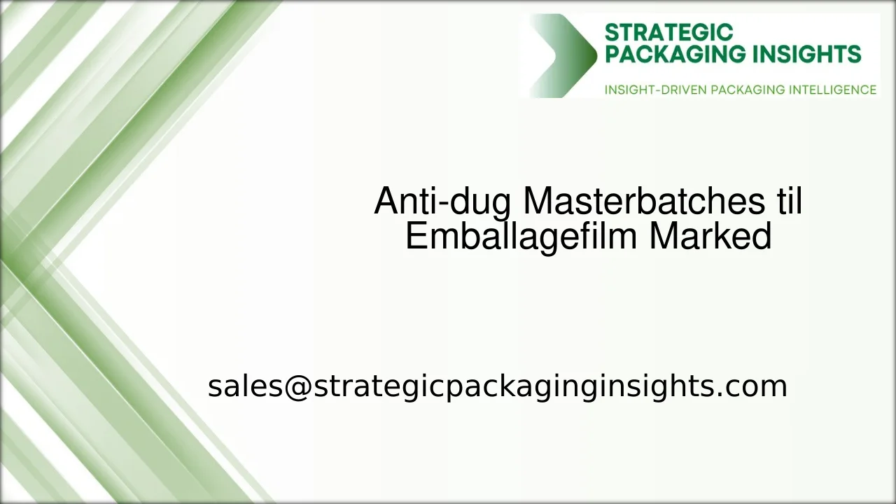 Anti-dug Masterbatches til Emballagefilm Markedsstørrelse, Fremtidig Vækst og Prognose 2033