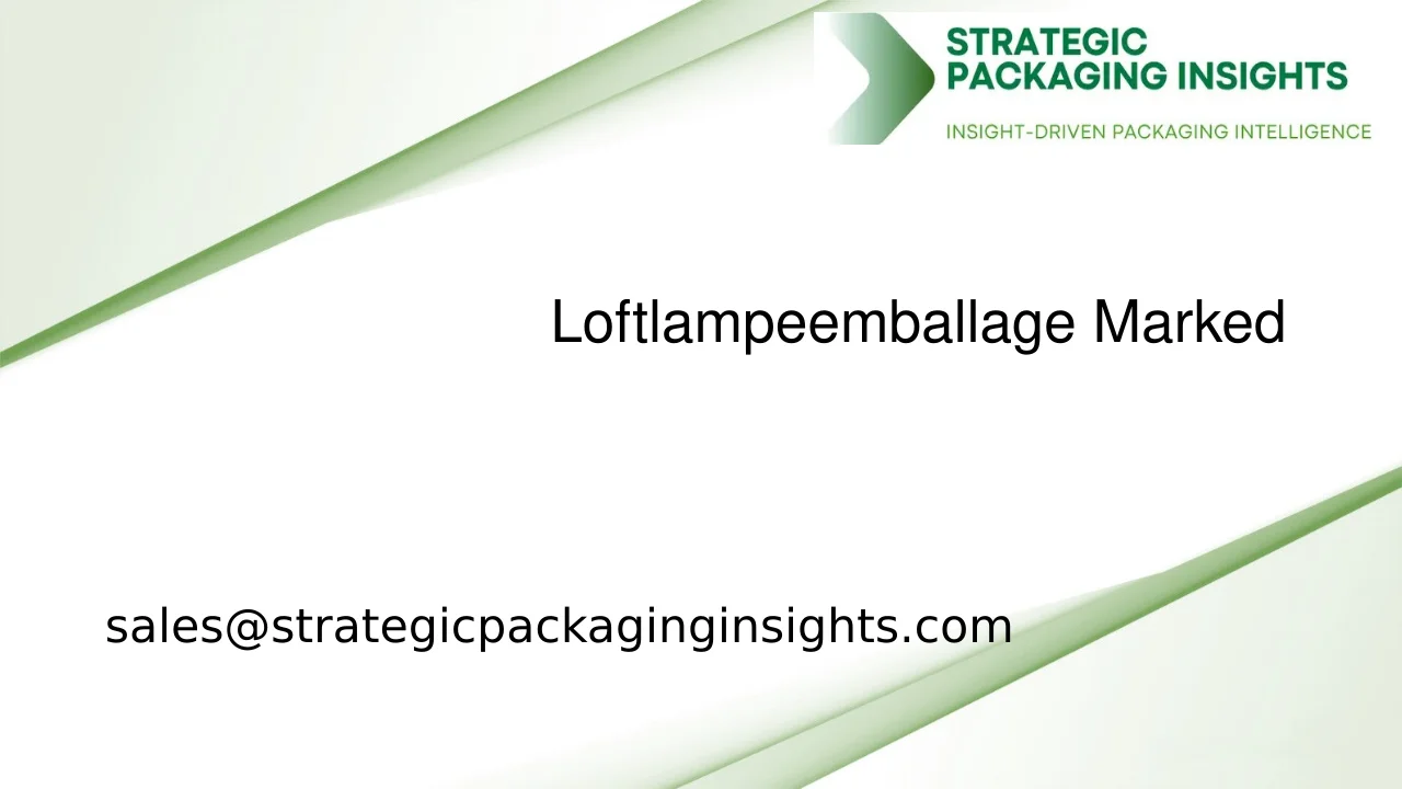 Loftlampeemballagemarkedets Størrelse, Fremtidig Vækst og Prognose 2033