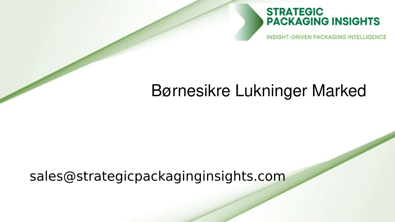 Børnesikre Lukninger Markedsstørrelse, Fremtidig Vækst og Prognose 2033