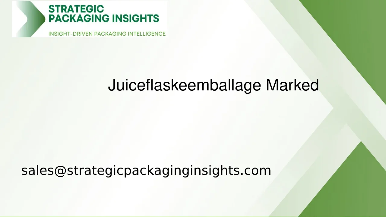 Juiceflaskeemballagemarkedets Størrelse, Fremtidig Vækst og Prognose 2033