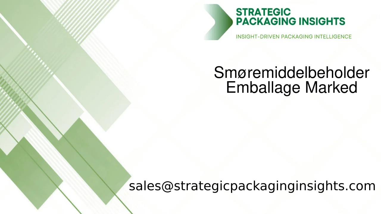 Smøremiddelbeholder Emballagemarked Størrelse, Fremtidig Vækst og Prognose 2033